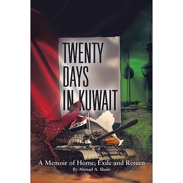 Twenty Days in Kuwait, Ahmad A. Sbaiti