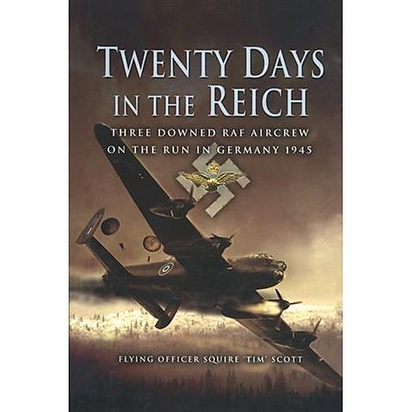 Twenty Days in the Reich, Flying Officer Squire 'Tim' Scott