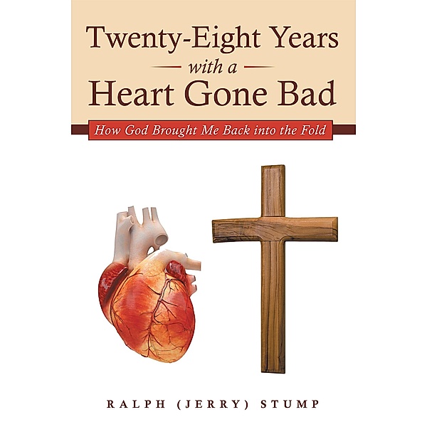 Twenty-Eight Years with a Heart Gone Bad, Ralph Stump