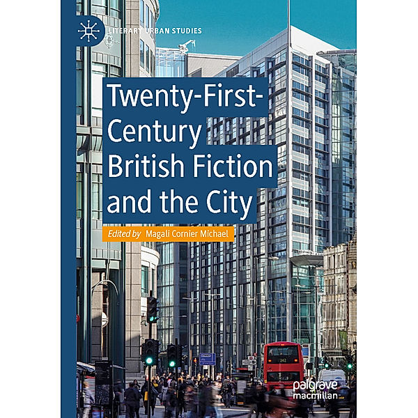 Twenty-First-Century British Fiction and the City