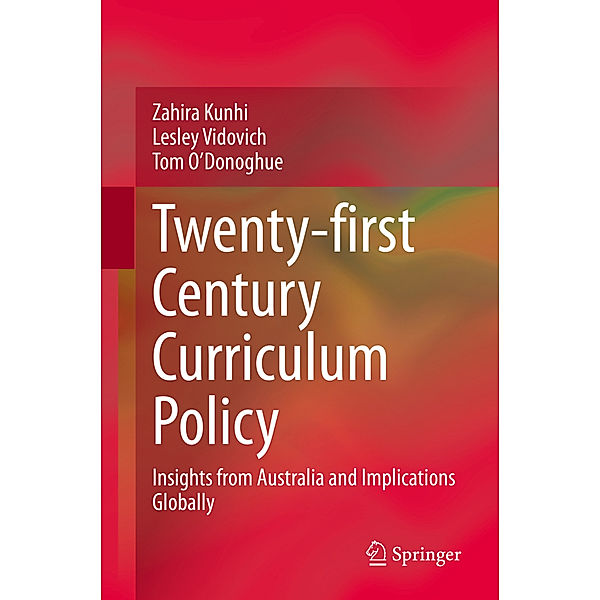 Twenty-first Century Curriculum Policy, Zahira Kunhi, Lesley Vidovich, Tom O'Donoghue