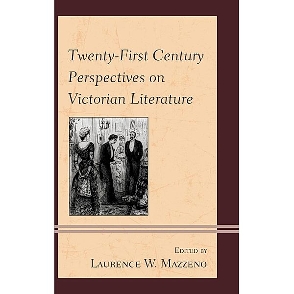 Twenty-First Century Perspectives on Victorian Literature