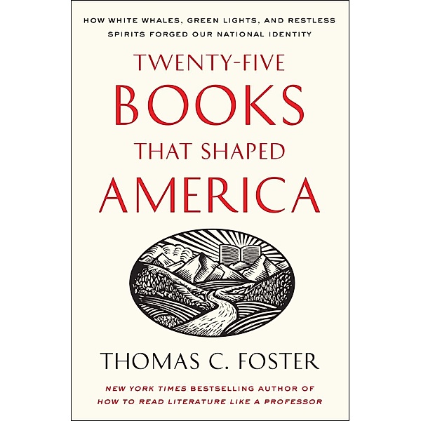 Twenty-five Books That Shaped America, Thomas C. Foster