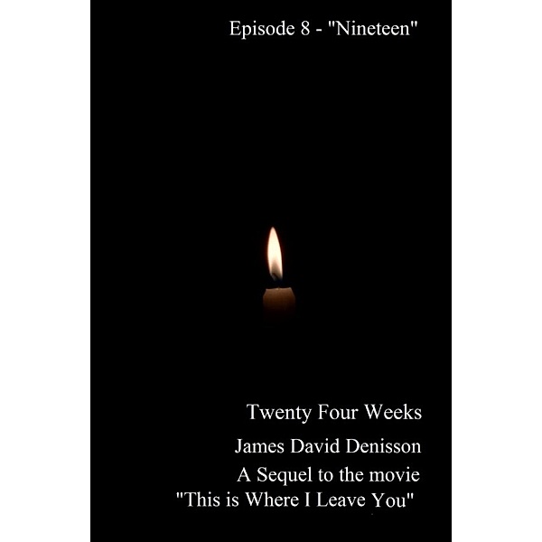 Twenty Four Weeks: Twenty Four Weeks: Episode 8 - Nineteen, James David Denisson