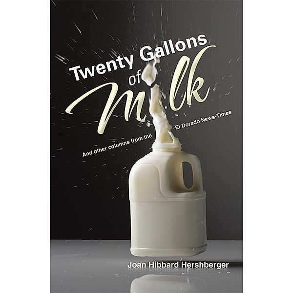 Twenty Gallons of Milk, Joan Hibbard Hershberger