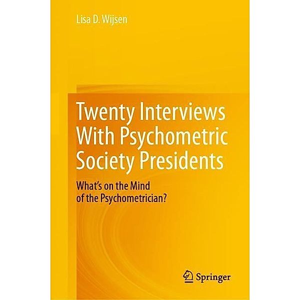 Twenty Interviews With Psychometric Society Presidents, Lisa D. Wijsen