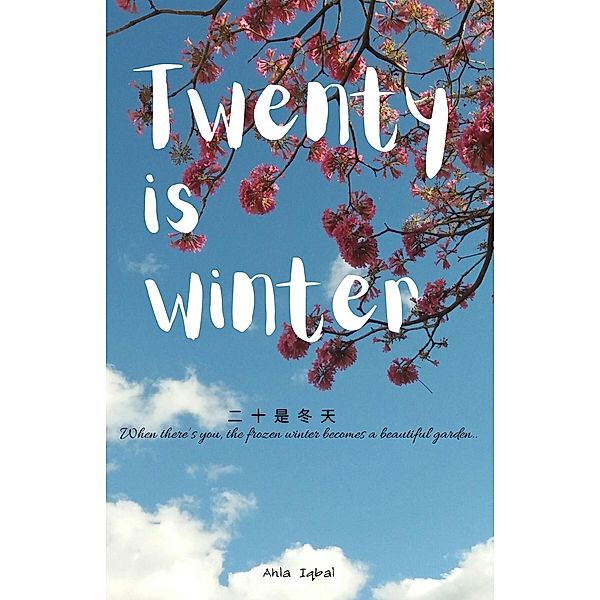 Twenty Is Winter / I, Ahla Iqbal