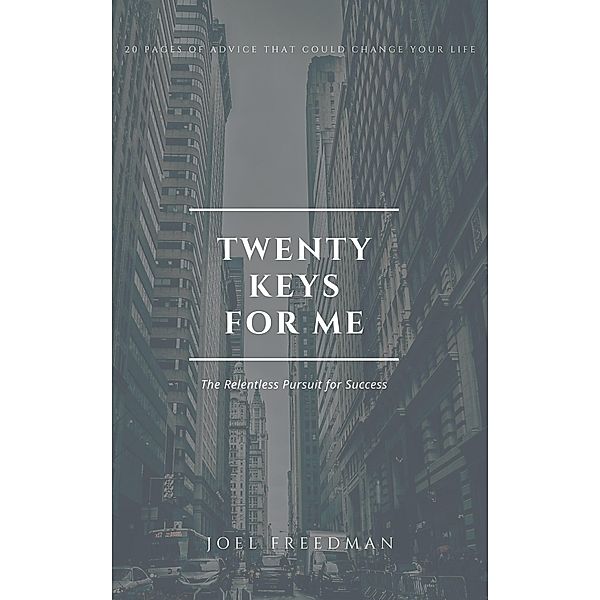 Twenty Keys For Me, Joel Freedman