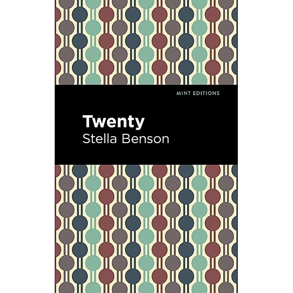 Twenty / Mint Editions (Poetry and Verse), Stella Benson