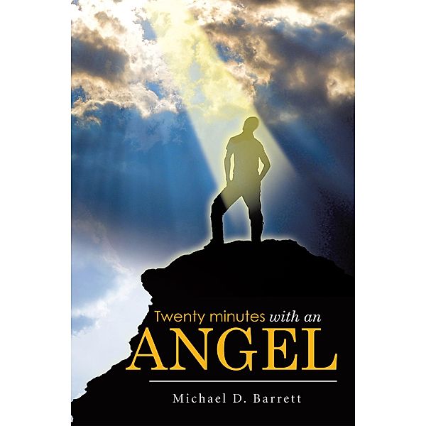 Twenty Minutes with an Angel, Michael D. Barrett