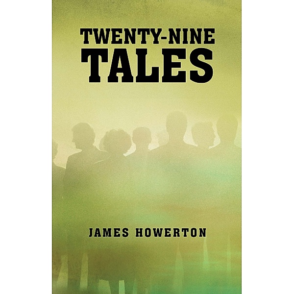 Twenty-Nine Tales, James Howerton