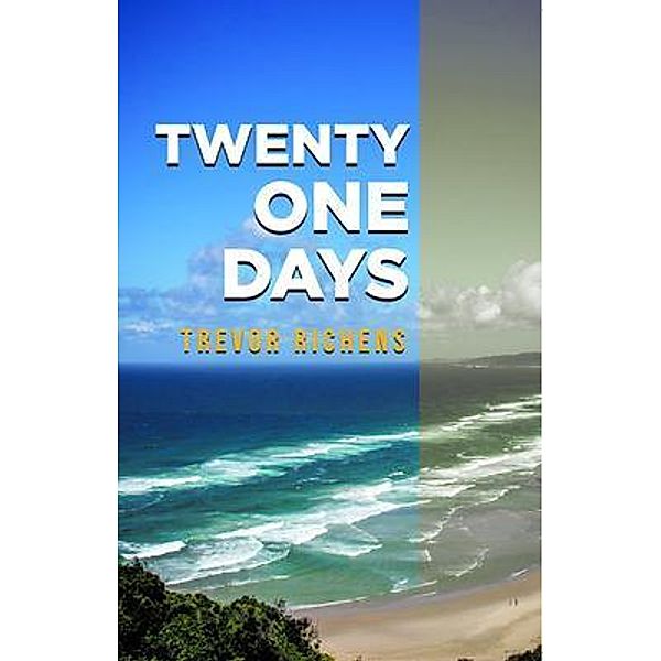 Twenty One Days / BookTrail Publishing, Trevor Richens