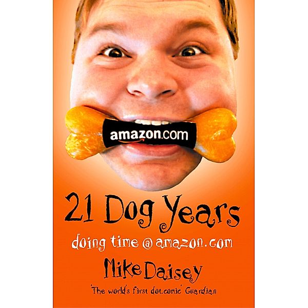 Twenty-one Dog Years, Mike Daisey