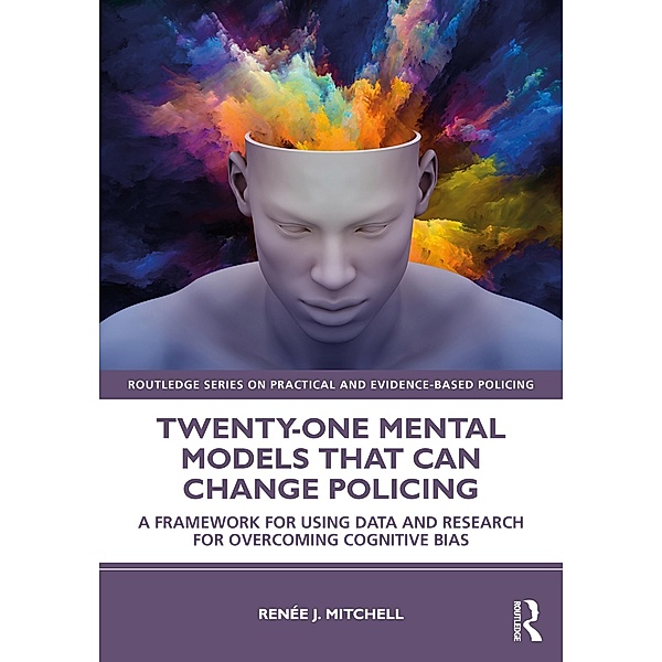 Twenty-one Mental Models That Can Change Policing, Renée J. Mitchell