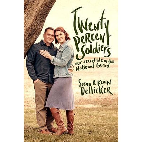 Twenty-Percent Soldiers, Susan Dellicker, Kevin Dellicker