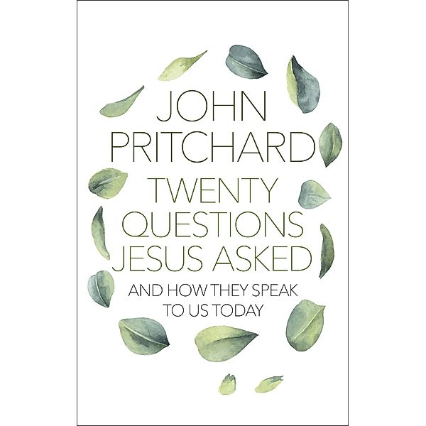 Twenty Questions Jesus Asked, John Pritchard