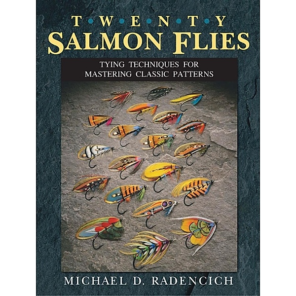 Twenty Salmon Flies, Michael D. Radencich