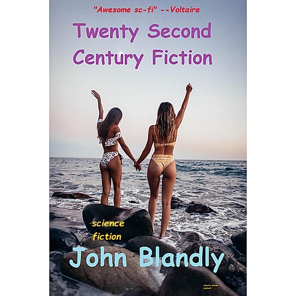 Twenty Second Century Fiction, John Blandly