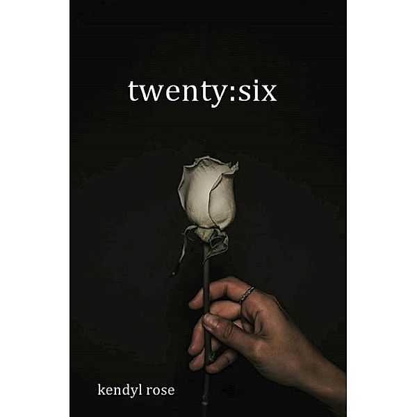 twenty:six, Kendyl Rose