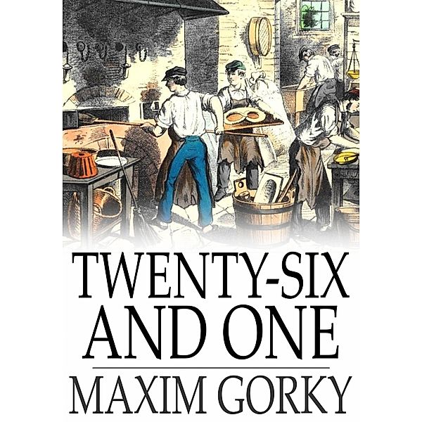 Twenty-Six and One, Maxim Gorky