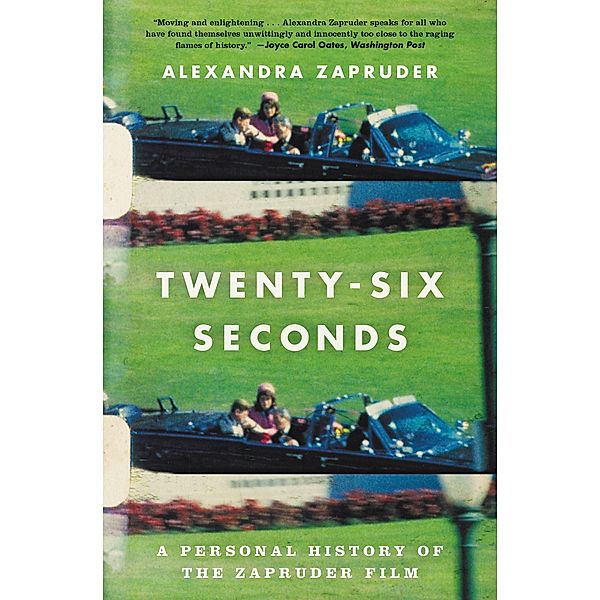 Twenty-Six Seconds, Alexandra Zapruder