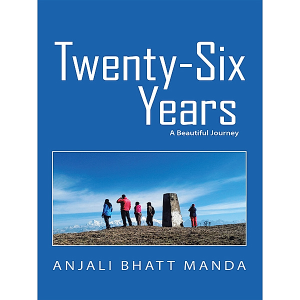 Twenty-Six Years, Anjali Bhatt Manda