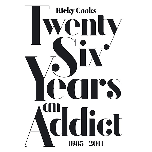 Twenty Six Years an Addict, Ricky Cooks