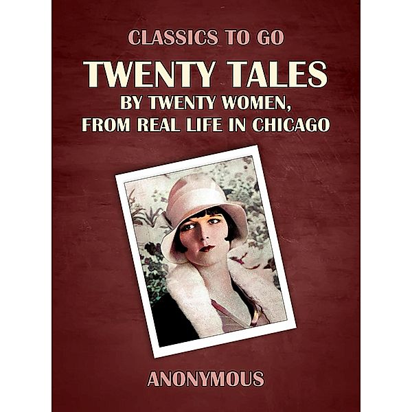 Twenty Tales by Twenty Women, From Real Life in Chicago, Anonymous