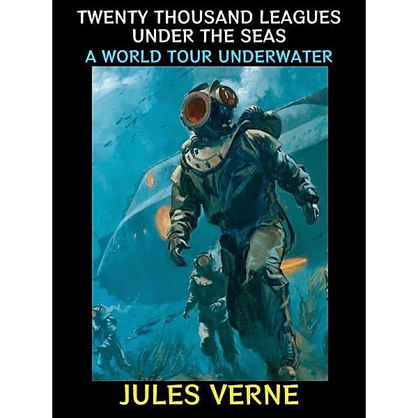 Twenty Thousand Leagues Under the Seas / Jules Verne Collection Bd.3, Jules Verne