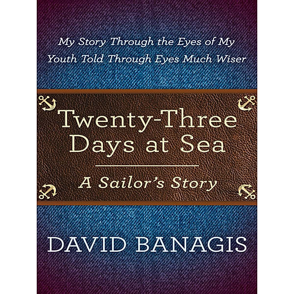 Twenty-Three Days at Sea, David Banagis