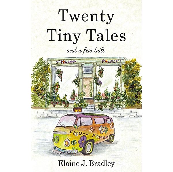 Twenty Tiny Tales, Elaine J. Bradley