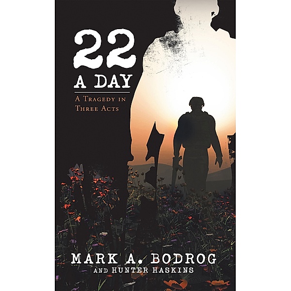 Twenty-Two a Day, Mark A. Bodrog, Hunter Haskins