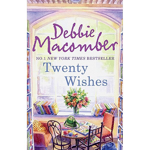 Twenty Wishes (A Blossom Street Novel, Book 5), Debbie Macomber