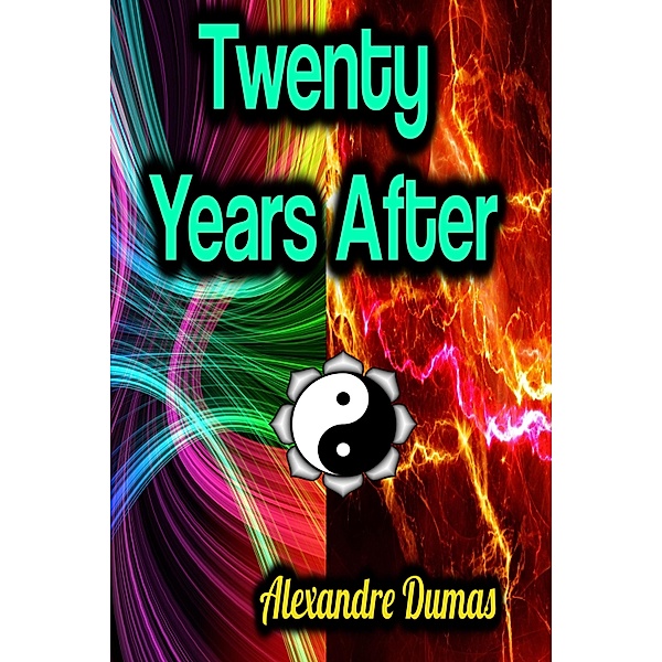 Twenty Years After, Alexandre Dumas