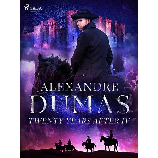 Twenty Years After IV / Twenty Years After Bd.4, Alexandre Dumas