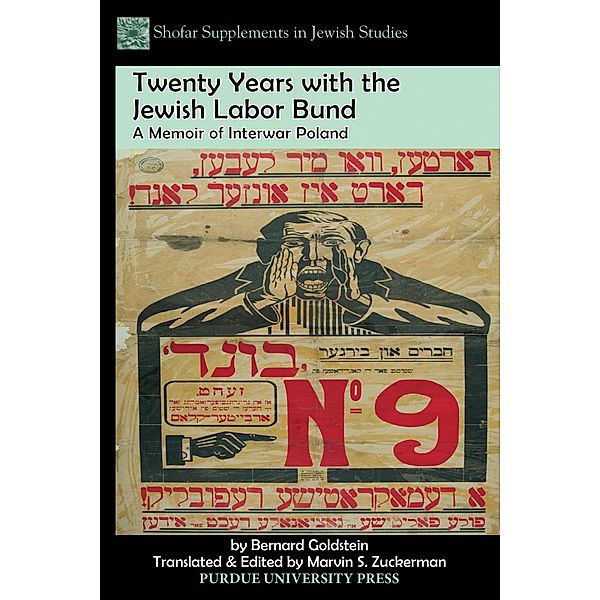 Twenty Years with the Jewish Labor Bund / Shofar Supplements in Jewish Studies, Bernard Goldstein