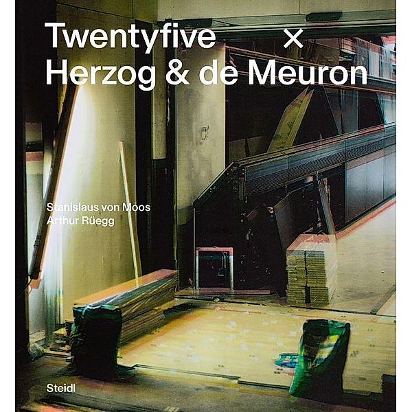 Twentyfive x Herzog & de Meuron, Stanislaus von Moos, Arthur Rüegg