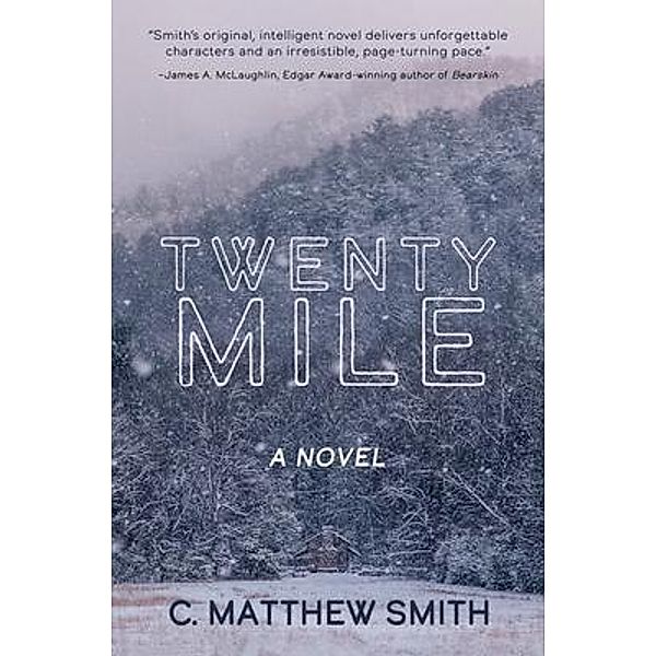 Twentymile / Latah Books, C. Matthew Smith