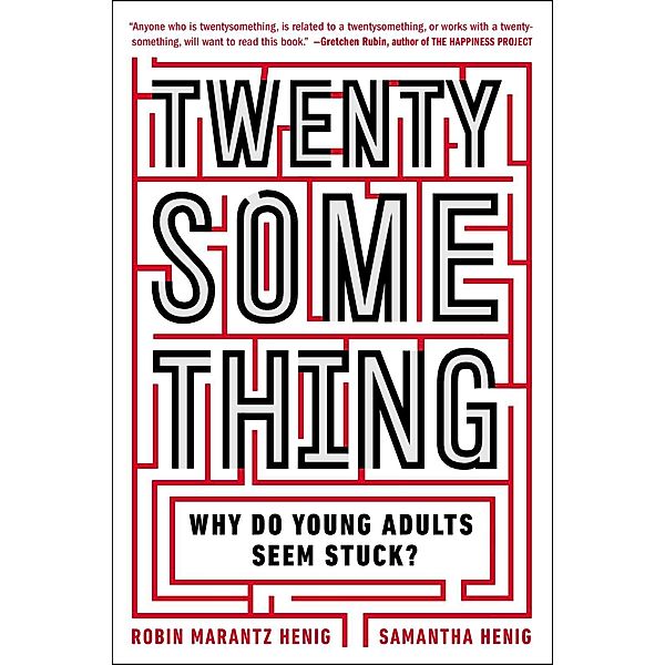 Twentysomething, Samantha Henig, Robin Marantz Henig