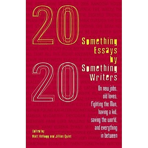 Twentysomething Essays by Twentysomething Writers