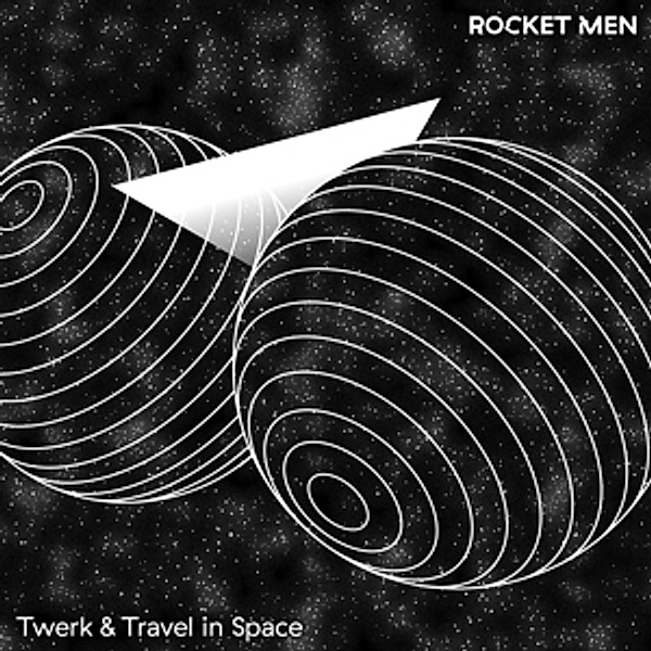 Twerk & Travel In Space (Coloured Vinyl+Dl), Rocket Men