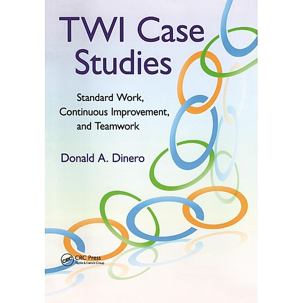 TWI Case Studies, Donald A. Dinero