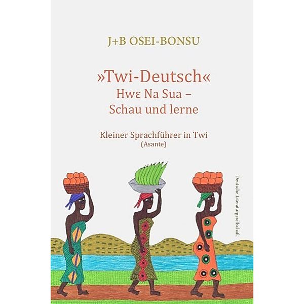 Twi-Deutsch, J. Osei-Bonsu, B. Osei-Bonsu