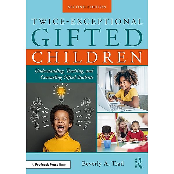 Twice-Exceptional Gifted Children, Beverly A. Trail