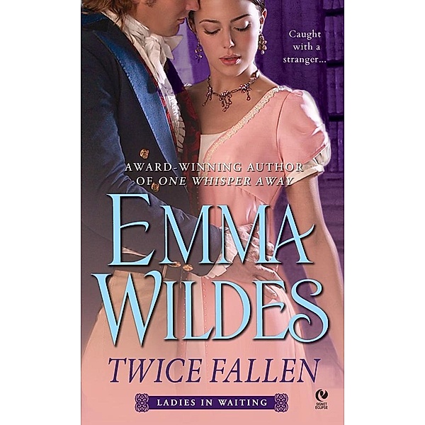 Twice Fallen / Ladies in Waiting Bd.2, Emma Wildes
