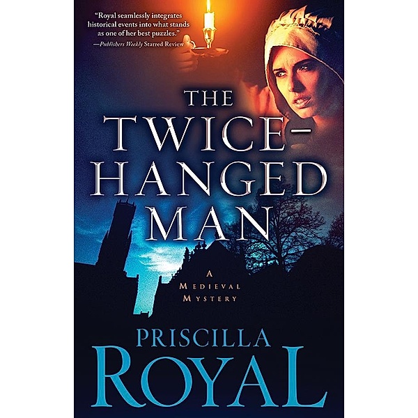 Twice-Hanged Man / Medieval Mysteries, Priscilla Royal