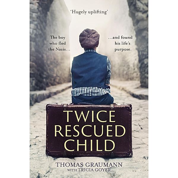 Twice-Rescued Child, Thomas Graumann, Tricia Goyer