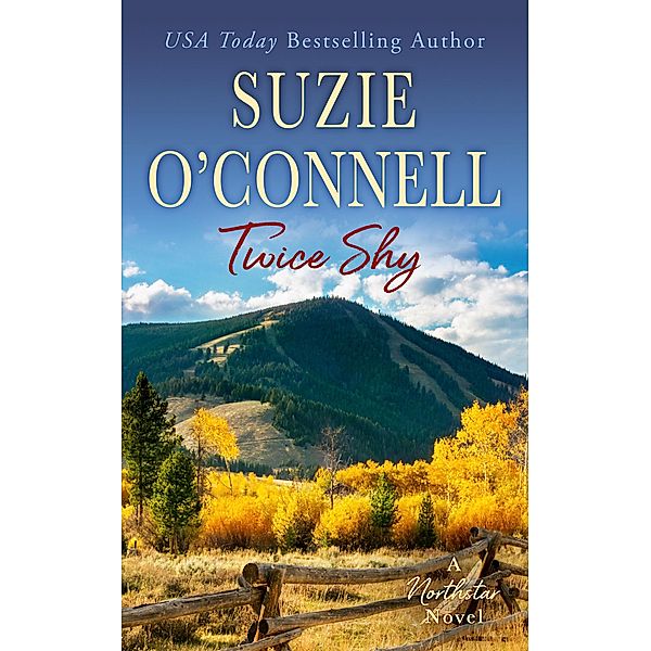 Twice Shy (Northstar, #4) / Northstar, Suzie O'Connell