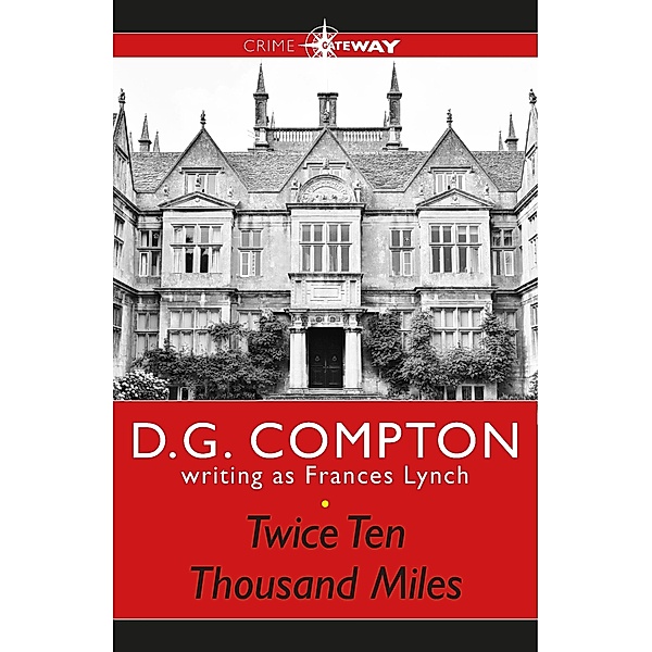 Twice Ten Thousand Miles, Frances Lynch, D G Compton
