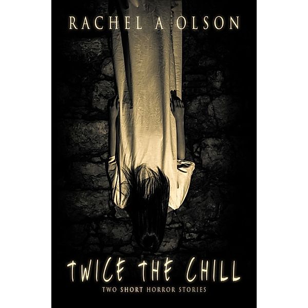 Twice the Chill, Rachel A Olson